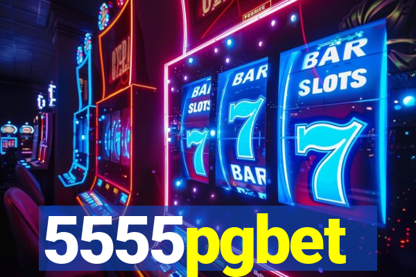 5555pgbet