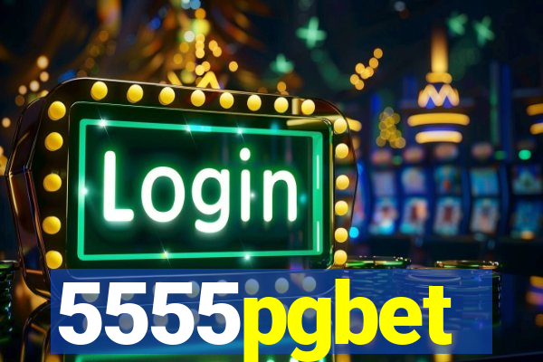 5555pgbet