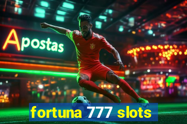 fortuna 777 slots