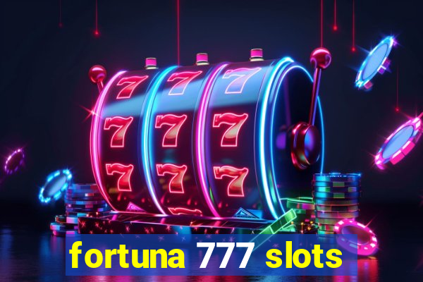 fortuna 777 slots