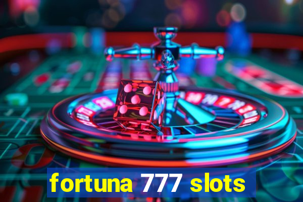 fortuna 777 slots