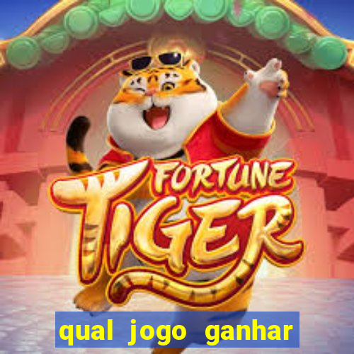 qual jogo ganhar dinheiro de verdade