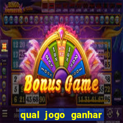 qual jogo ganhar dinheiro de verdade