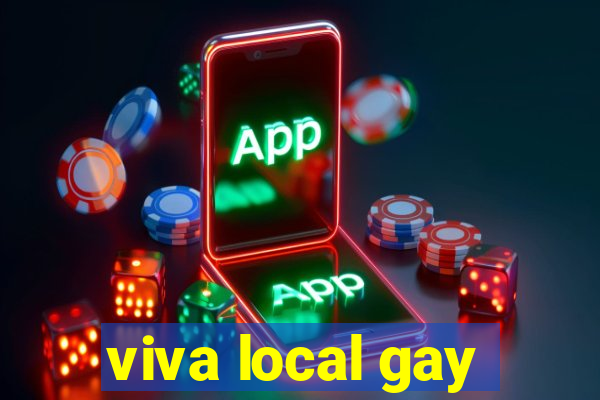 viva local gay