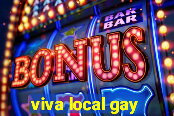 viva local gay