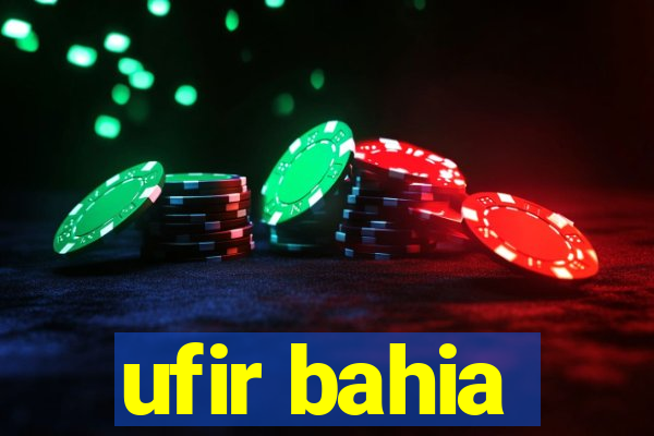 ufir bahia