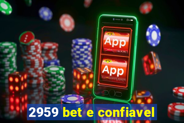 2959 bet e confiavel