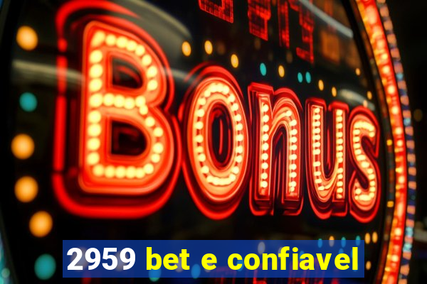 2959 bet e confiavel