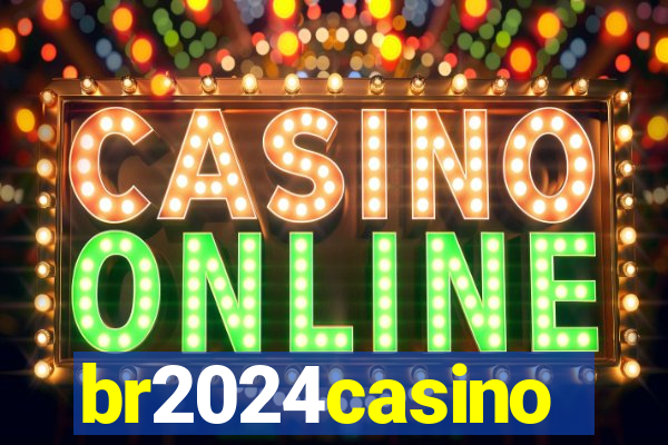 br2024casino