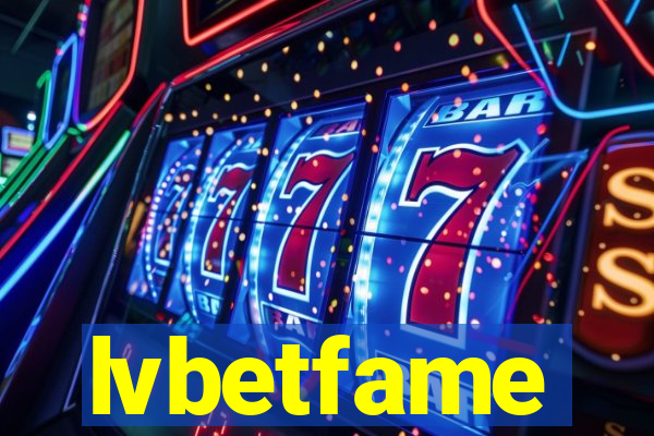 lvbetfame