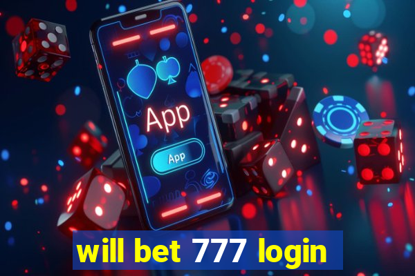 will bet 777 login