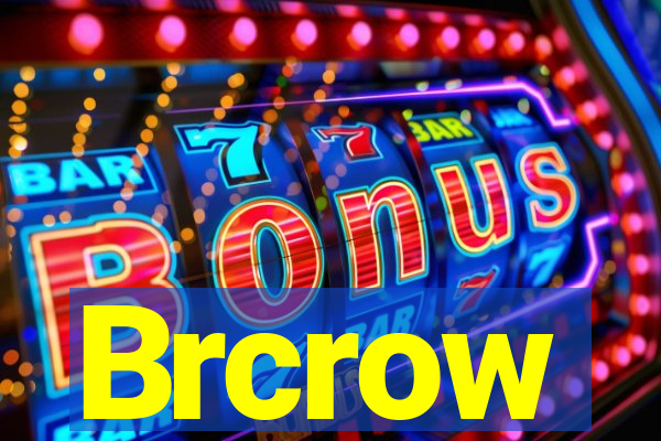 Brcrow