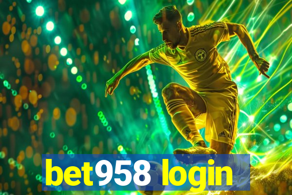 bet958 login