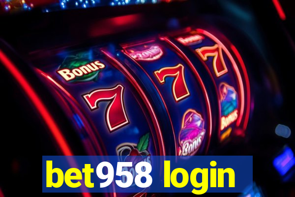 bet958 login