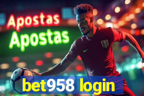 bet958 login