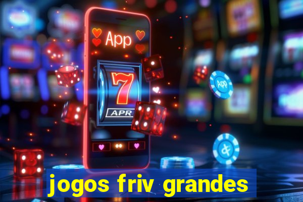 jogos friv grandes