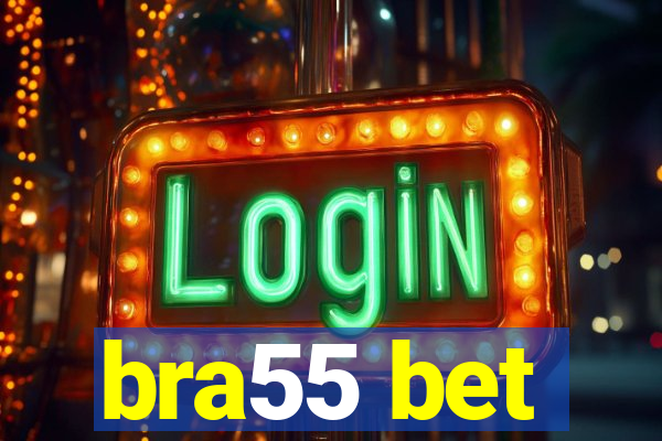 bra55 bet