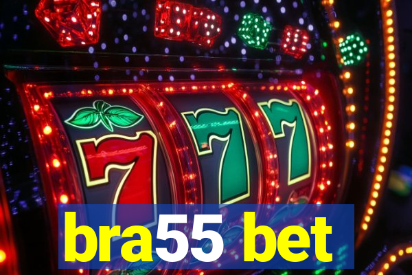 bra55 bet