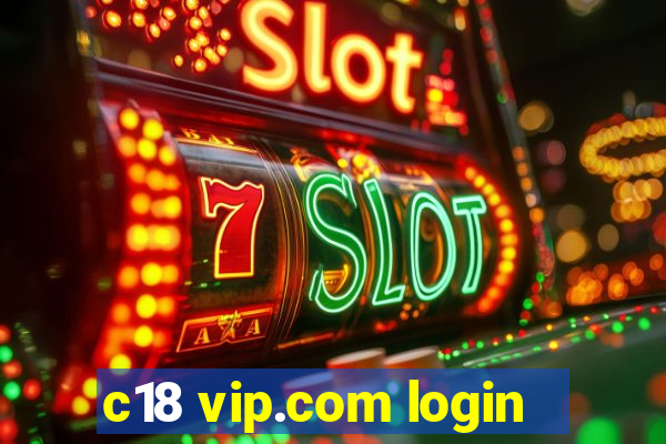 c18 vip.com login