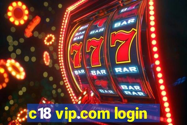 c18 vip.com login