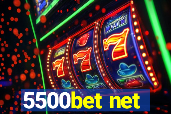 5500bet net