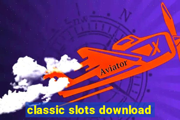 classic slots download