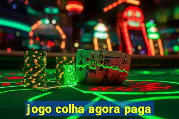 jogo colha agora paga