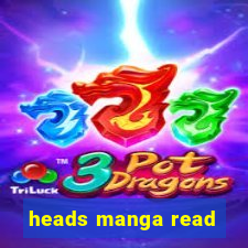 heads manga read