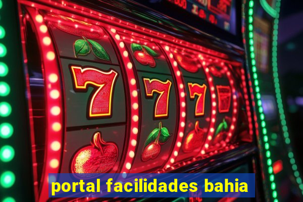 portal facilidades bahia