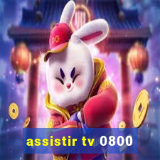 assistir tv 0800