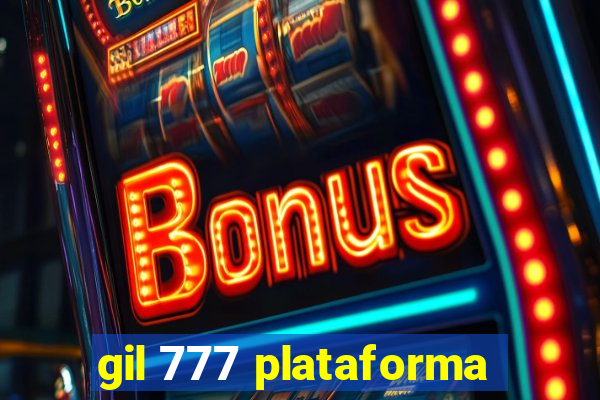 gil 777 plataforma