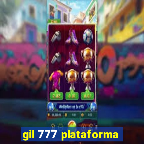 gil 777 plataforma