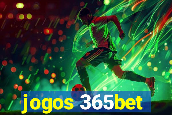 jogos 365bet