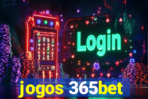 jogos 365bet