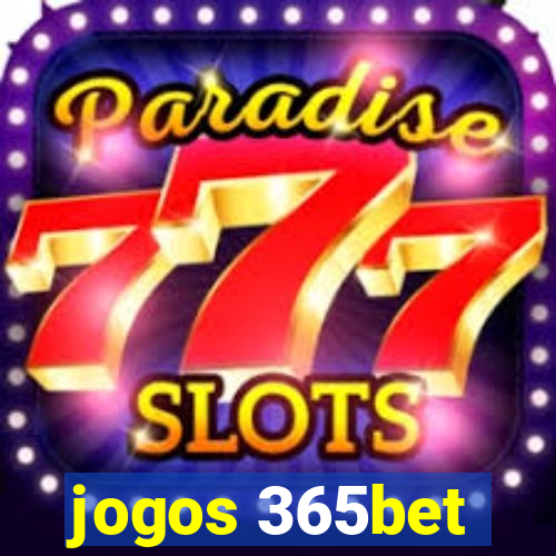 jogos 365bet