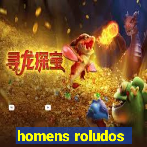 homens roludos