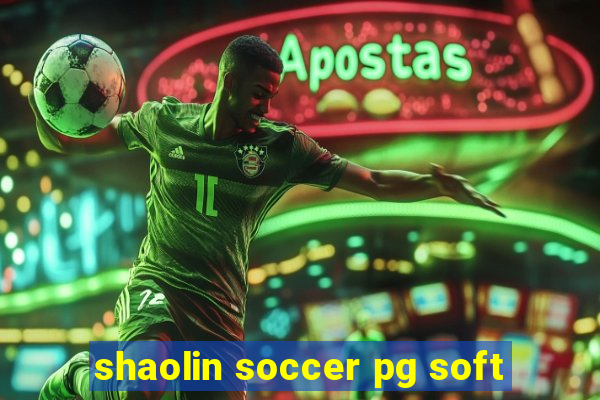 shaolin soccer pg soft