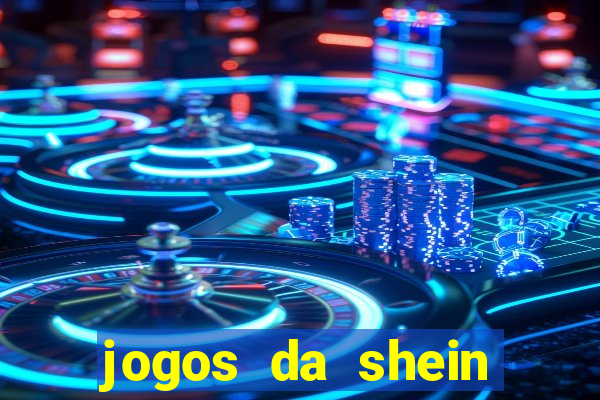 jogos da shein para ganhar pontos