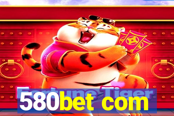 580bet com