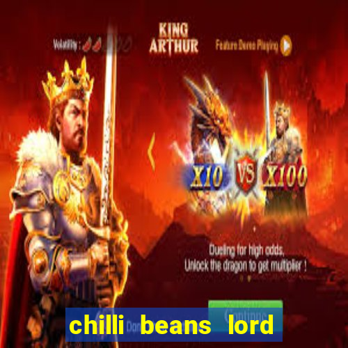 chilli beans lord of the rings