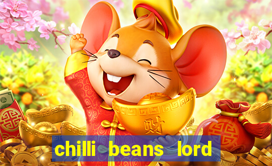 chilli beans lord of the rings