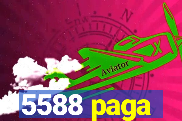 5588 paga