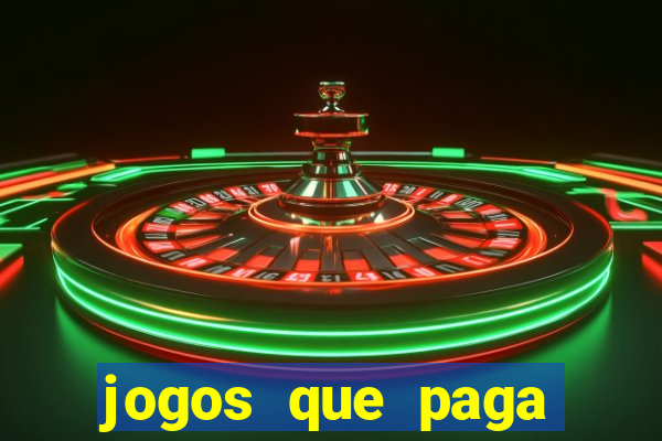 jogos que paga dinheiro de verdade