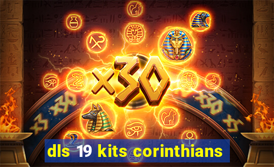 dls 19 kits corinthians