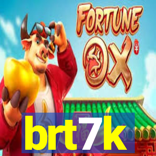 brt7k