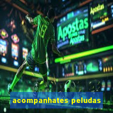 acompanhates peludas