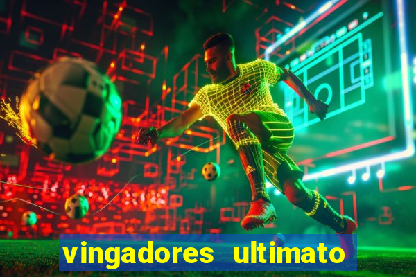 vingadores ultimato assistir drive