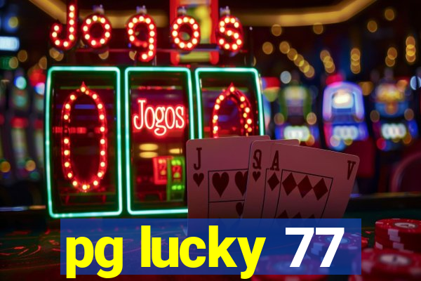 pg lucky 77