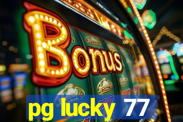 pg lucky 77