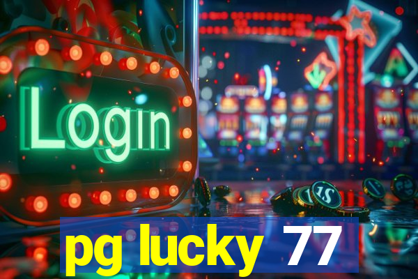 pg lucky 77